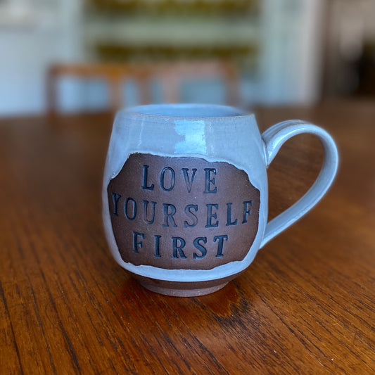 Love Yourself First Mug